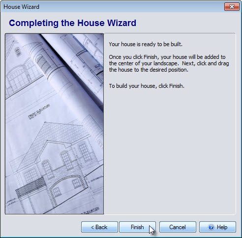 Click Finish to complete the House Wizard